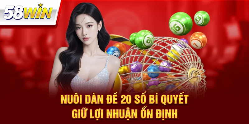 Nuôi Dàn Đề 20 Số