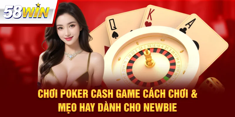 Chơi Poker Cash Game